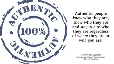 An Authentic Person – Knowing, Showing and Staying True to Who You Are