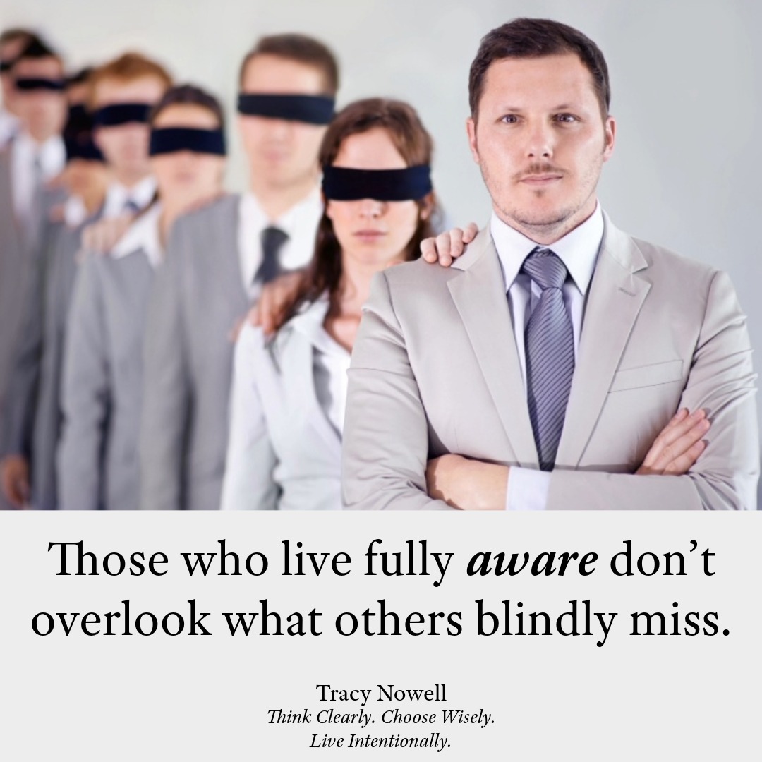 Awareness: Why Living Aware is More Than Just Being Aware | Tracy Nowell