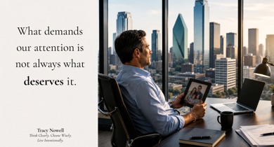 Focus: The Discipline of Directing Our Attention Toward What Matters Most