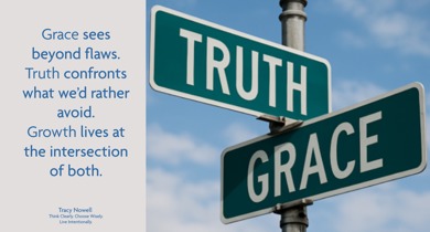Where Grace Meets Truth: Transforming How We Interact with Ourselves, Others, and Our Sphere of Influence