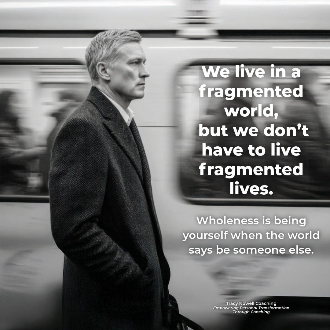 Living Whole in a Fragmented World
